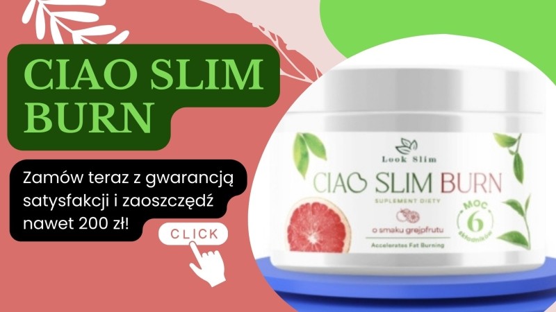 Ciao Slim Burn - czym jest i jak przyjmować?